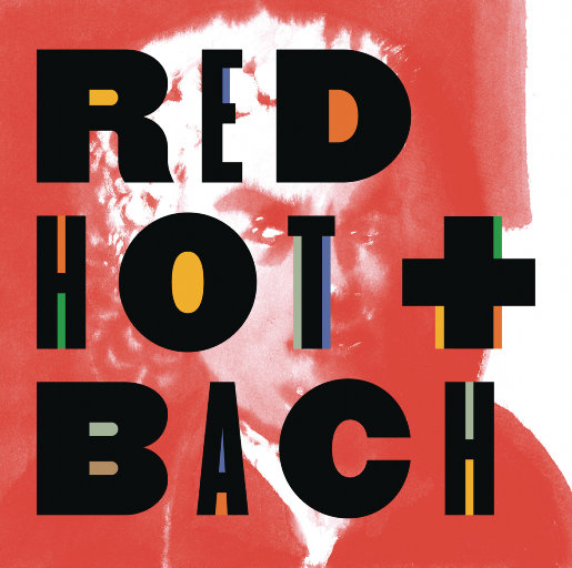 【专享】火红巴赫 (Red Hot + Bach (Deluxe Version)