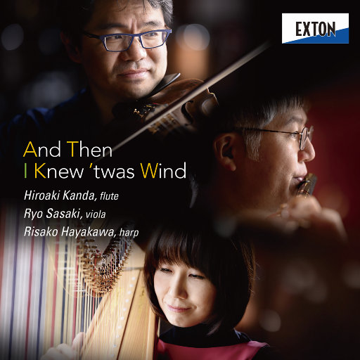 然后，我知是风 (And then I knew ’twas Wind) – 长笛、小提琴与竖琴的室内乐作品集