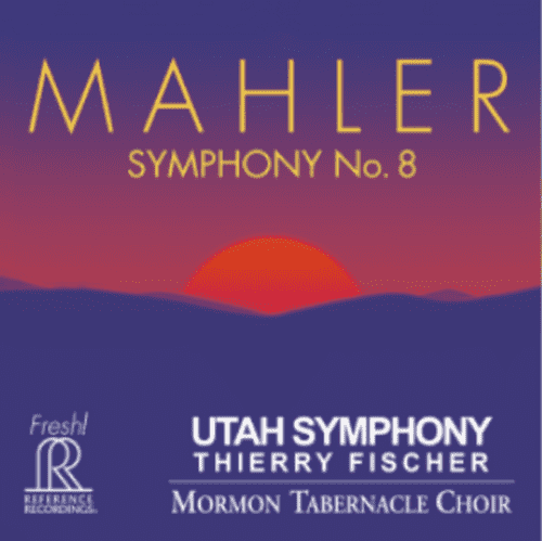 Mahler – Symphony 8 – Utah Symphony, Thierry Fischer