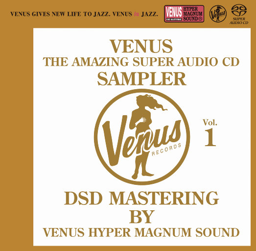 VENUS THE AMAZING SUPER AUDIO CD SAMPLER Vol.1 (2.8MHz DSD)